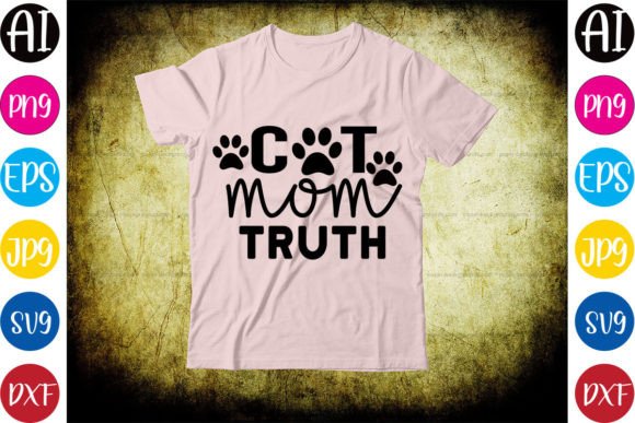 Cat Mom Truth SVG Design for Embroidery