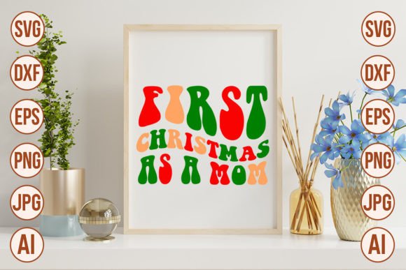 First Christmas As a Mom Retro SVG Design