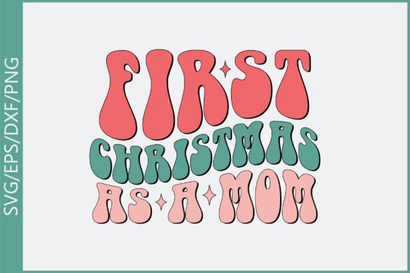 First Christmas As a Mom Retro Svg Review