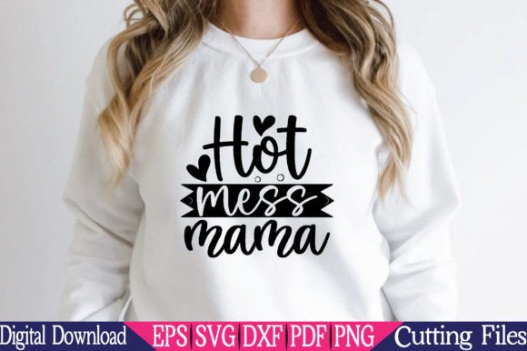Hot Mess Mama, Mom Love SVG: A Closer Look