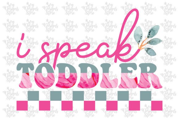 I Speak Toddler Mom: A Fun and Versatile SVG