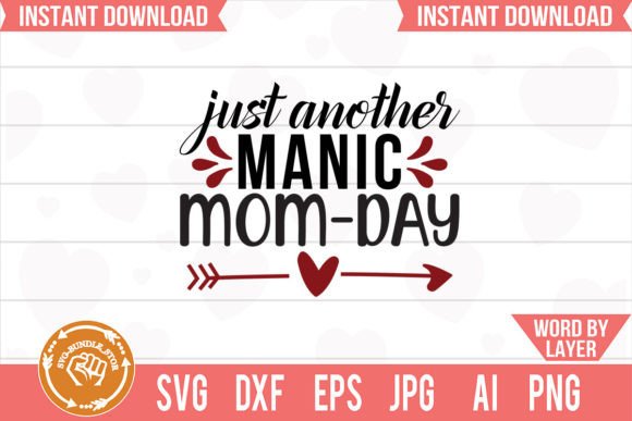 Just Another Manic Mom-Day SVG: A Designer’s Review