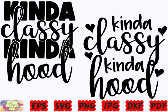 Kinda Classy Kinda Hood SVG Mom Life