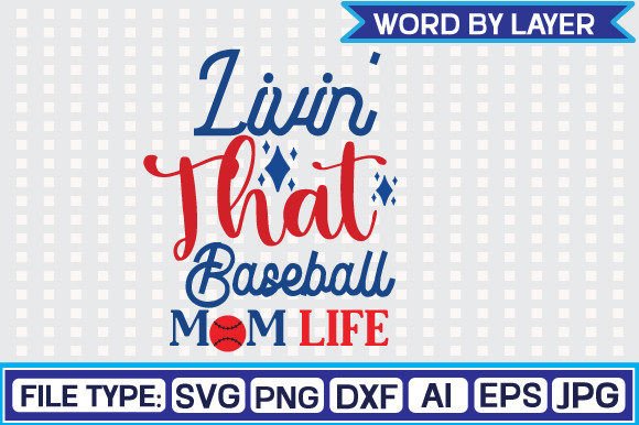 Livin That Baseball Mom Life Svg Design