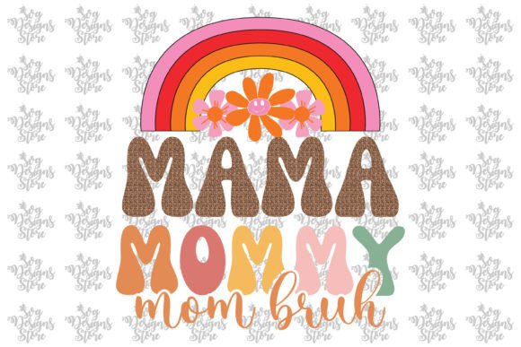 Mama Mommy Mom Bruh Mom SVG for Embroidery