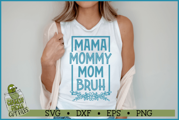 Mama Mommy Mom Bruh SVG: An Embroidery Review
