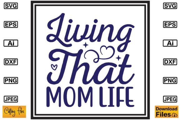 Review: Living That Mom Life SVG Cute Design