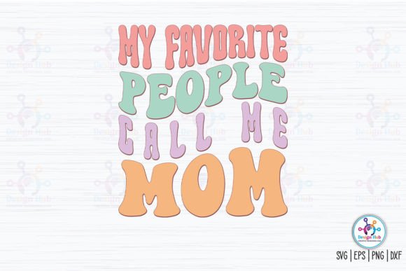 Review: My Favorite People Call Me Mom Retro SVG
