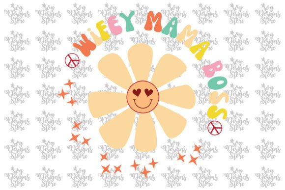 Wifey Mama Boss Mom Sublimation SVG Design
