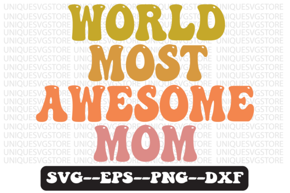 World Most Awesome Mom Retro Svg Design